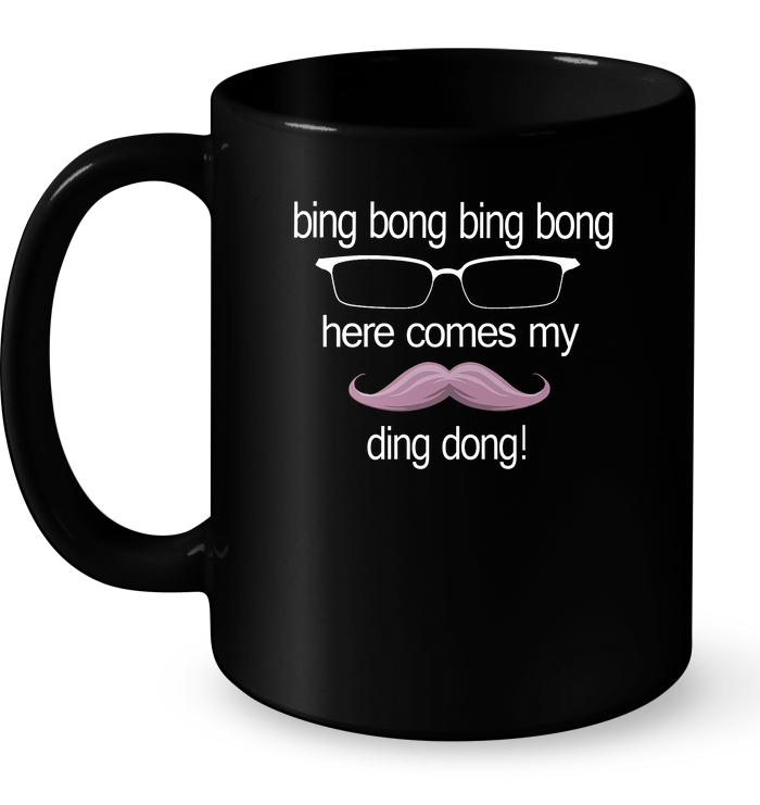 Bing Bong Bing Bong Here Comes My Ding Dong