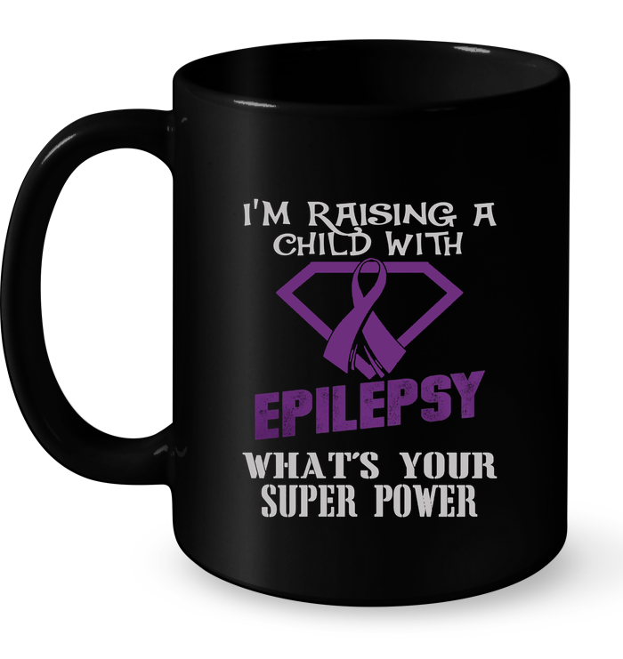 Im Raising Child Epilepsy Whats Super Power
