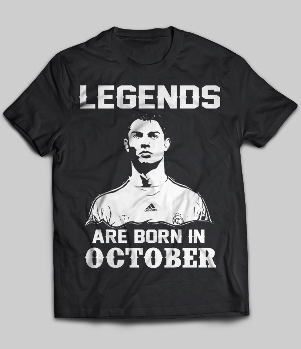 Legends Are Born In October (Cristiano Ronaldo)