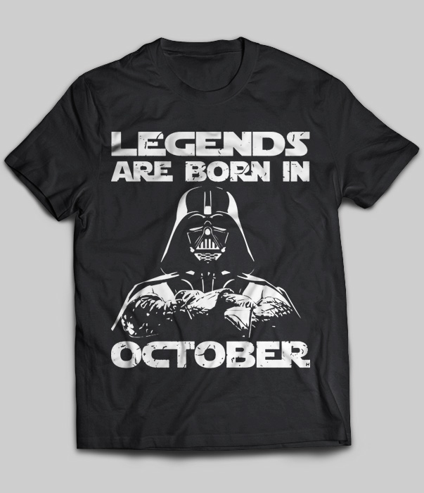 Legends Are Born In October (Darth Vader)