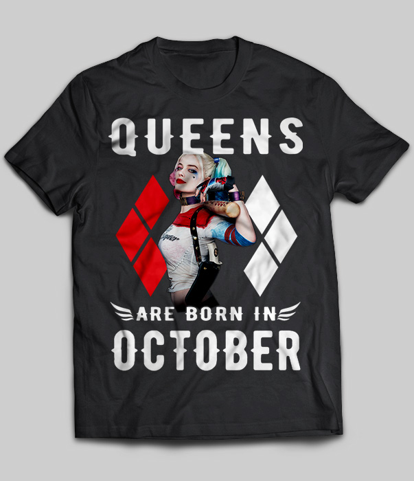 Queens Are Born In October (Harley Quinn)