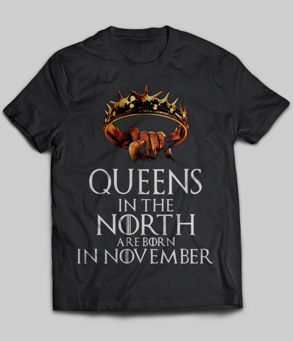 Queens In The North Are Born In November