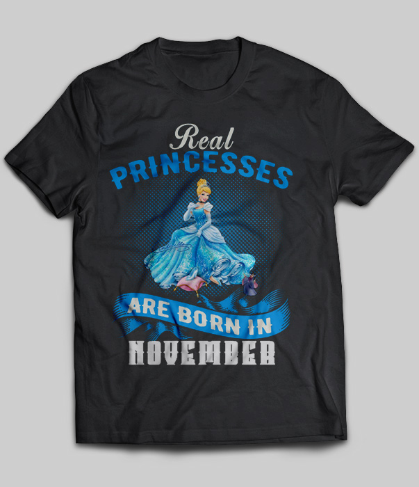 Real Princesses Are Born In November