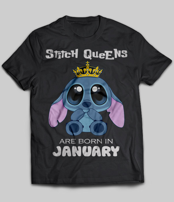 Stitch Queens Are Born In January
