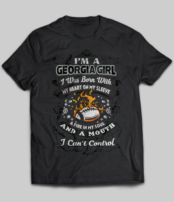 I'm A Georgia Girl I Was Born With My Heart On My Sleeve