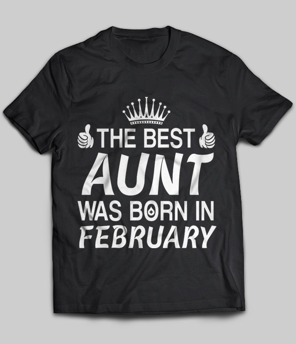 The Best Aunt Was Born In February