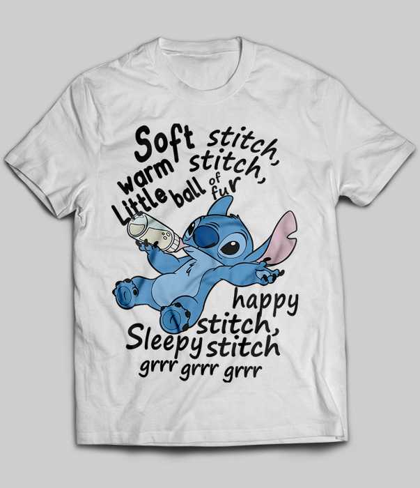 Soft Stitch Warm Stitch Little Ball Of Fur Happy Stitch Sleepy Stitch Grrr