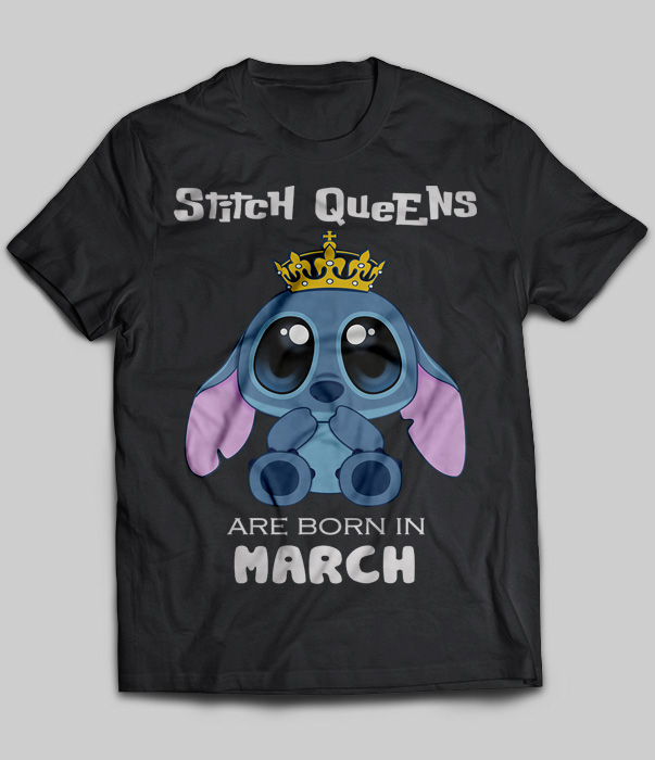 Stitch Queens Are Born In March