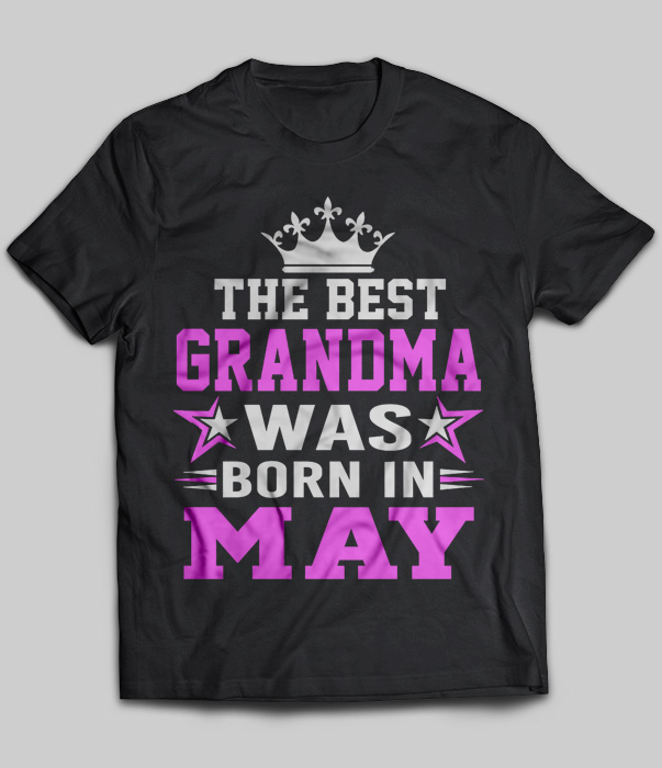 The Best Grandma Was Born In May