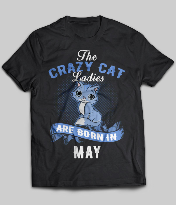 The Crazy Cat Ladies Are Born In May