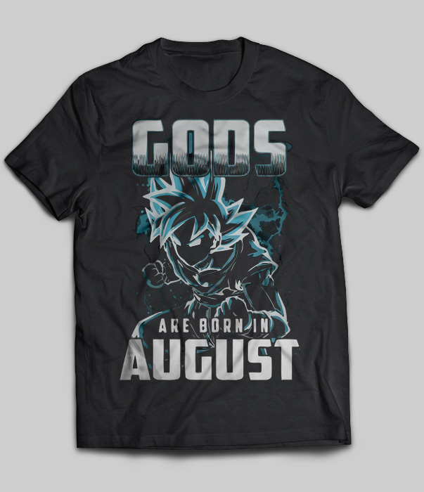 Gods Are Born In August (Super Saiyan)