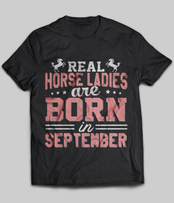 Real Horse Ladies Are Born In September