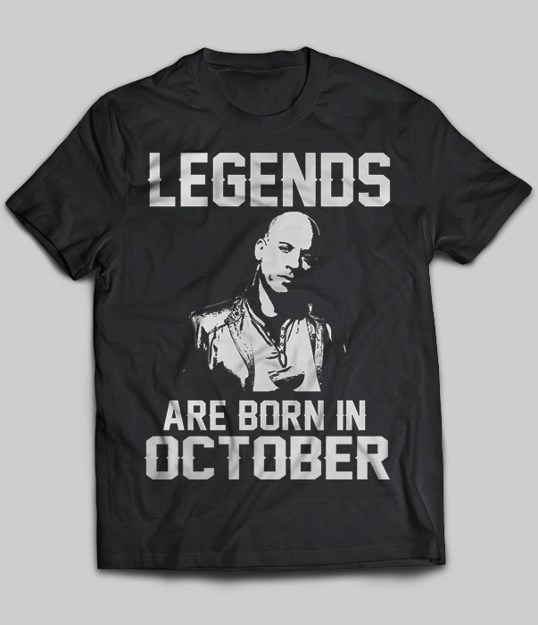 Legends Are Born In October (Vin Diesel)