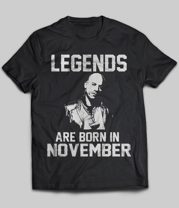 Legends Are Born In November (Vin Diesel)