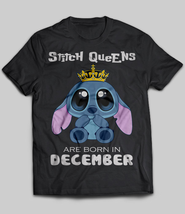 Stitch Queens Are Born In December