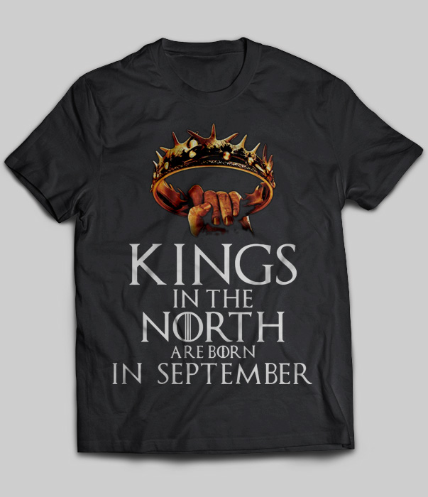 Kings In The North Are Born In September
