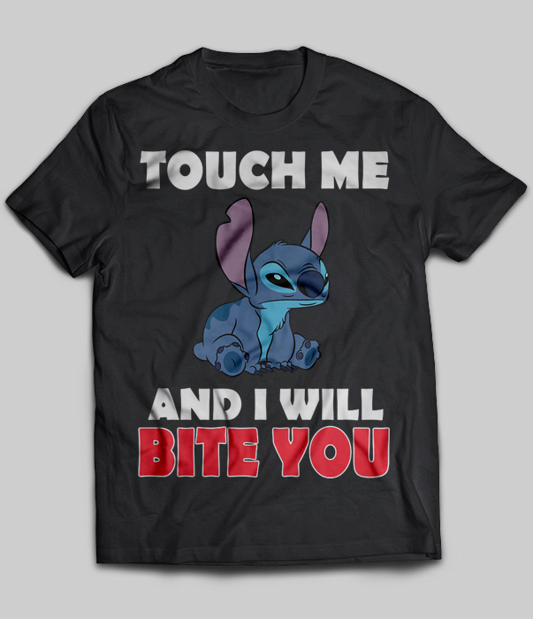 Touch Me And I Will Bite You (Stitch)