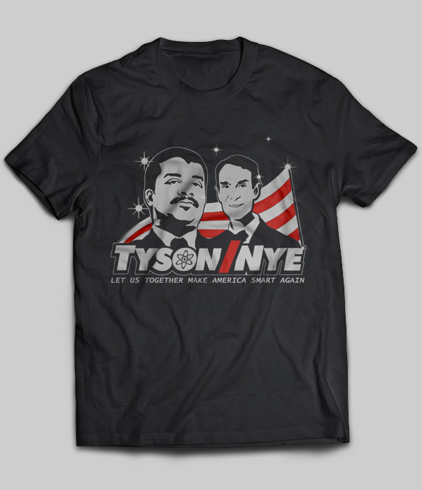 Tyson Nye Let Us Together Make America Smart Again