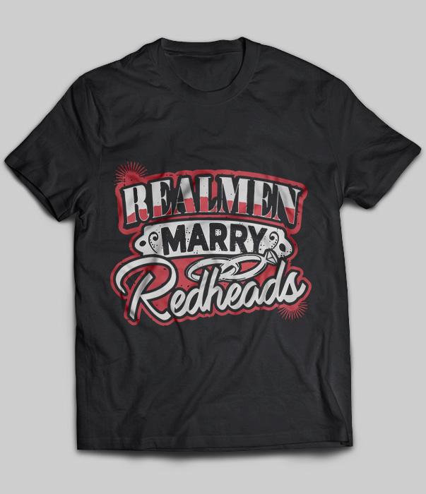 Real Men Marry Redheads