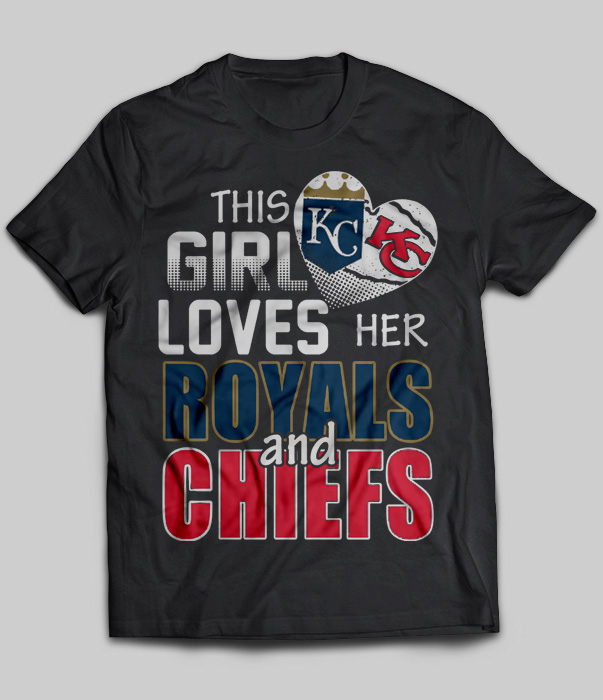 This Girl Loves Her Royals And Chiefs