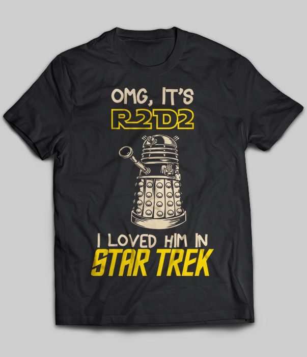 Omg, It's R2D2 I Loved Him In Star Trek