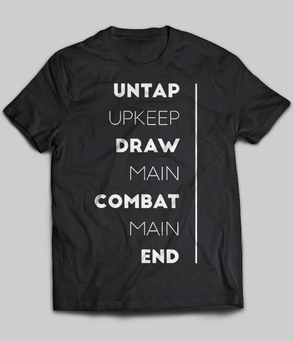 Untap Upkeep Draw Main Combat Main End