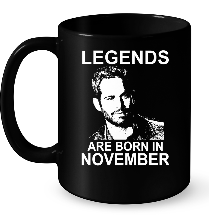 Legends Are Born In November (Paul Walker) Mug