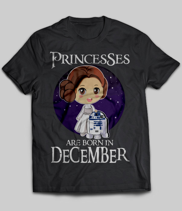 Princesses Are Born In December (Leia Organa)