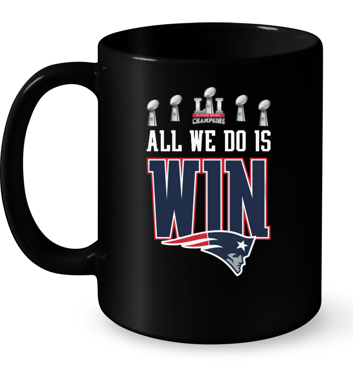 Super Bowl Champions All We Do Is Win Mug
