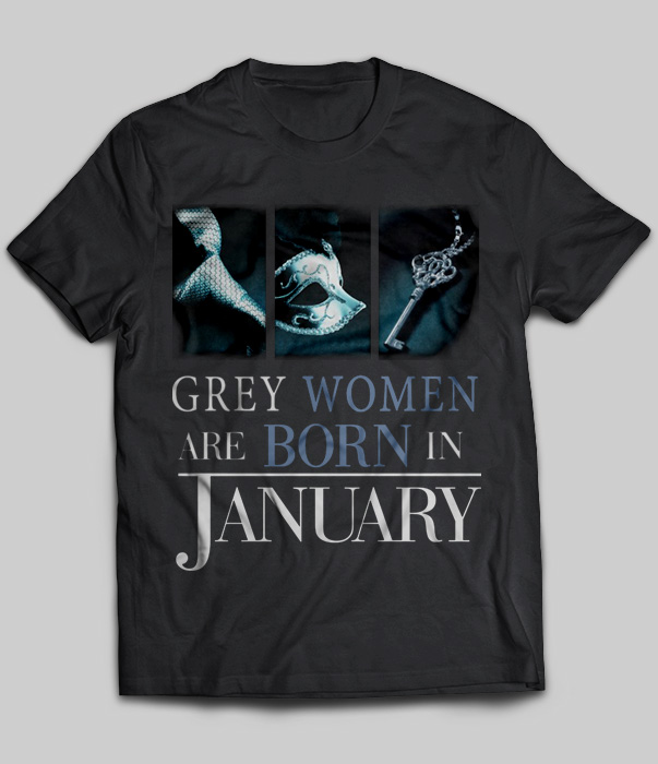 Grey Women Are Born In January