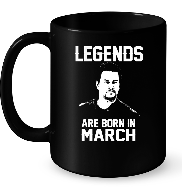 Legends Are Born In March (Mark Wahlberg) Mug