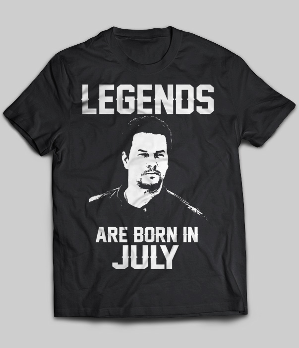 Legends Are Born In July (Mark Wahlberg)