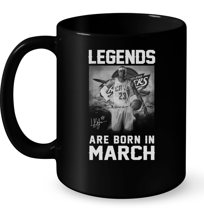 Legends Are Born In March (LeBron James) Mug