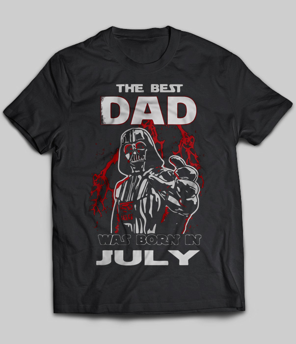 The Best Dad Was Born In July (Darth Vader)