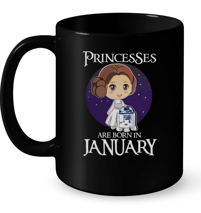 Princesses Are Born In January (Leia Organa) Mug
