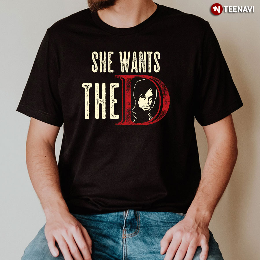 sekundær Vent et øjeblik indad She Wants The D Daryl Dixon Shirt