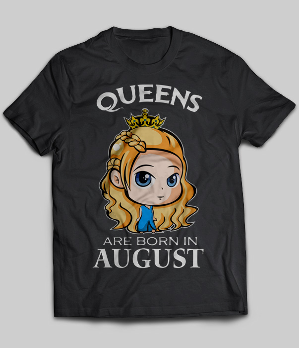 Queens Are Born In August (Cersei Lannister)