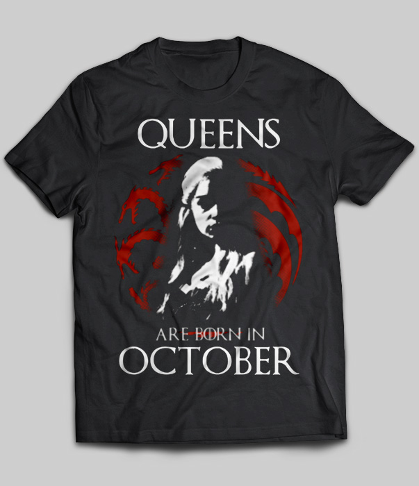 Queens Are Born In October (Game of Thrones)