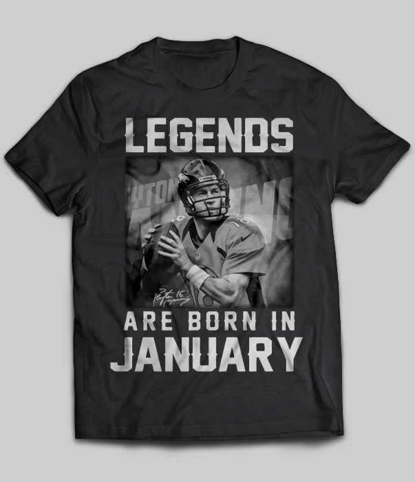 Legends Are Born In January (Peyton Manning)