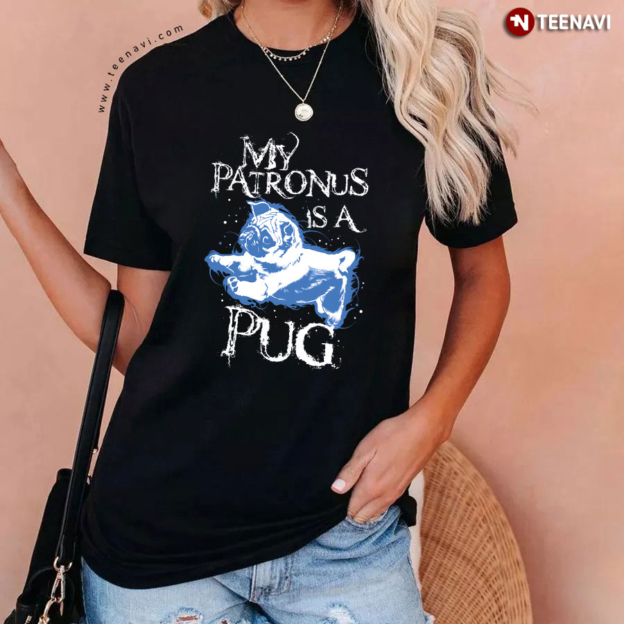 My Patronus is A Pug T-Shirt