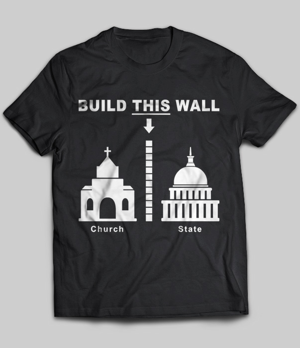 Build This Wall Church State