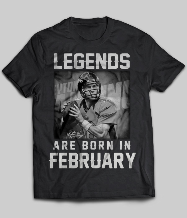 Legends Are Born In February (Peyton Manning)