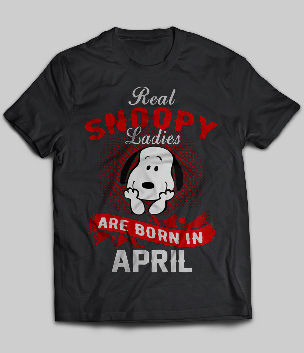 Real Snoopy Ladies Are Born In April
