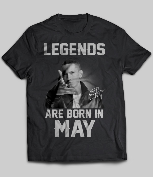 Legends Are Born In May (Eminem)