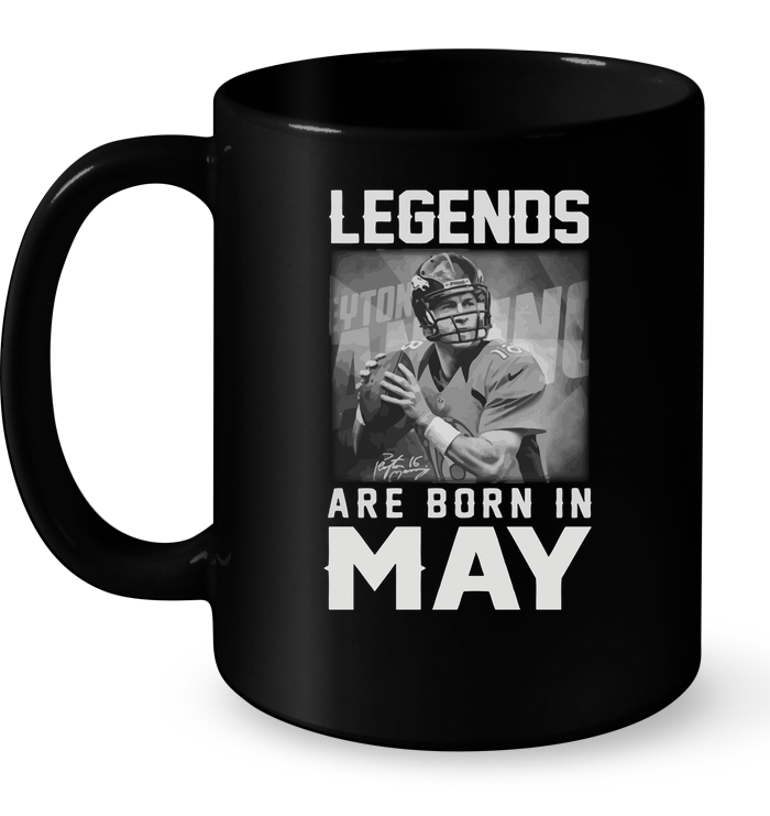 Legends Are Born In May (Peyton Manning) Mug