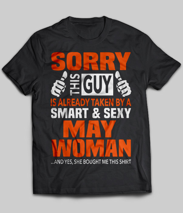 Sorry This Guy Is Already Taken By A Smart & Sexy May Woman