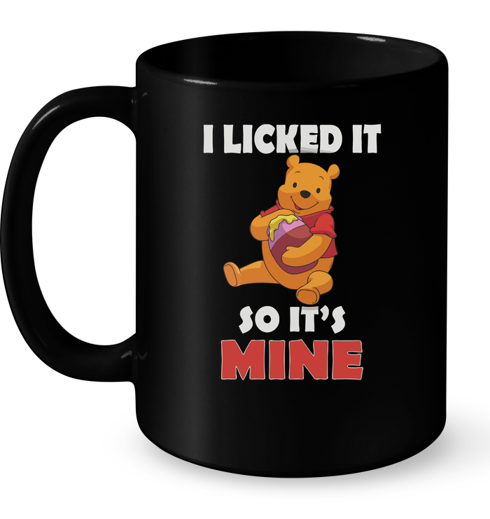 I Licked It So It's Mine (Pooh)
