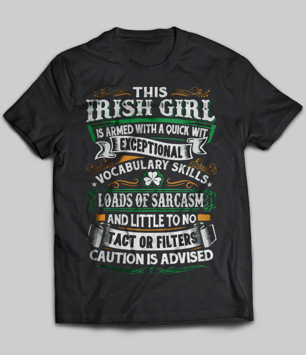 The Irish Girl Is Armed With A Quick Wit Exceptional Vocabulary Skills