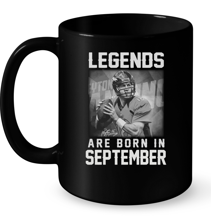Legends Are Born In September (Peyton Manning)