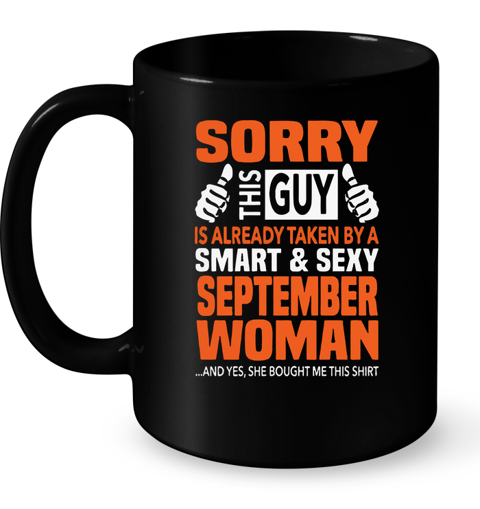 Sorry This Guy Is Already Taken By A Smart & Sexy September Woman